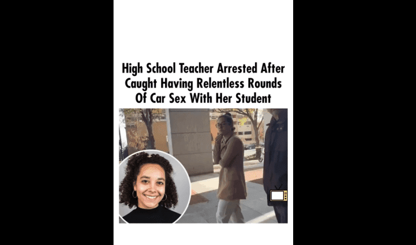 26 Year Old Teacher Arrested For Having Sex With 18 Year Student Multiple Times!