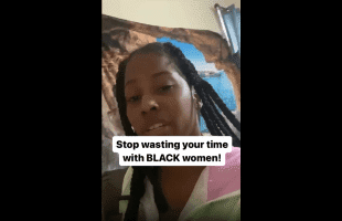 Black Woman Tells Black Men To Date White Women And Stop Wasting Their Time With Blk Women!
