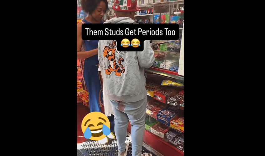 Stud Forgets She Was A Woman And Didn’t Know She Was On Her Period